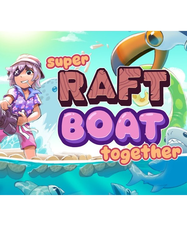 Super Raft Boat Together Steam Key GLOBAL
